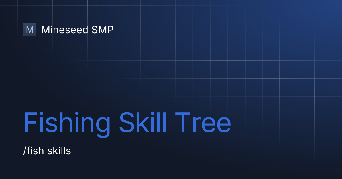 Fishing Skill Tree Mineseed SMP